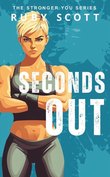 Seconds out (Stronger You, #2) (eBook, ePUB)