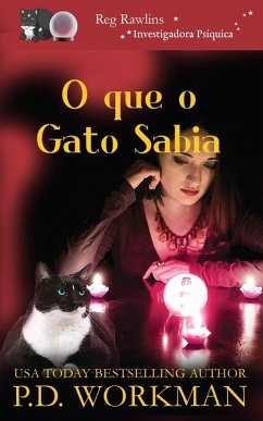 O que o Gato Sabia (Reg Rawlins, Investigadora Psíquica, #1) (eBook, ePUB) O que o Gato Sabia (Reg Rawlins, Investigadora Psíquica, #1) (eBook, ePUB)