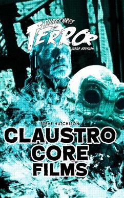 Claustrocore Films 2020 (Subgenres of Terror) (eBook, ePUB) - Hutchison, Steve