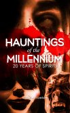 Hauntings of the Millennium: 20 Years of Spirits (eBook, ePUB)