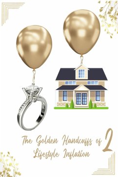 Cover The Golden Handcuffs of Lifestyle Inflation 2 (Financial Freedom, #109) (eBook, ePUB)