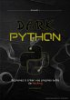 Dark python : apprenez à créer vos... - Bild 1