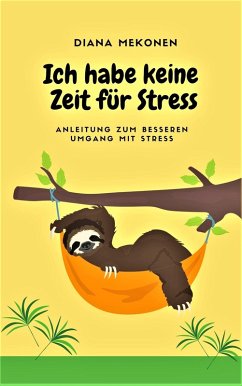 Ich habe keine Zeit für Stress (eBook, ePUB) - Mekonen, Diana