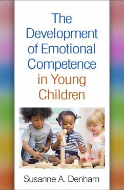The Development of Emotional Competence in Young Children (eBook, ePUB) - Denham, Susanne A.