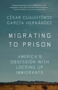 Migrating to Prison (eBook, ePUB) - García Hernández, César Cuauhtémoc
