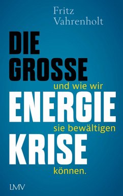 Die große Energiekrise (eBook, ePUB) - Vahrenholt, Fritz