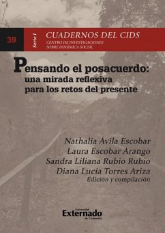 Pensando el postacuerdo: una mirada reflexiva para los retos del presente (eBook, PDF) - Autores, Varios