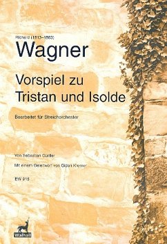 Cover Vorspiel zu Tristan und Isolde für Streichorchester Partitur