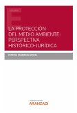 La protección del medio ambiente: perspectiva histórico-jurídica (eBook, ePUB)