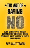 The Art of Saying NO (The Art of Mastering Life, #1) (eBook, ePUB)