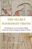 The Secret Wisdom of Thoth (eBook, ePUB) The Secret Wisdom of Thoth (eBook, ePUB)