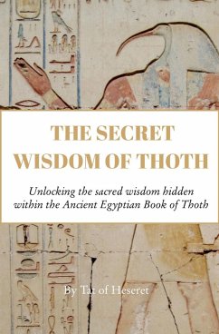The Secret Wisdom of Thoth (eBook, ePUB) - of Heseret, Tat