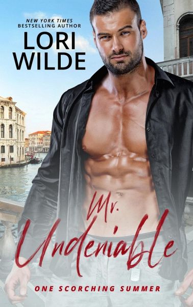 Mr. Undeniable (One Scorching Summer, #3) (eBook, ePUB)