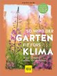 So wird der Garten fit fürs Klima... - Bild 1