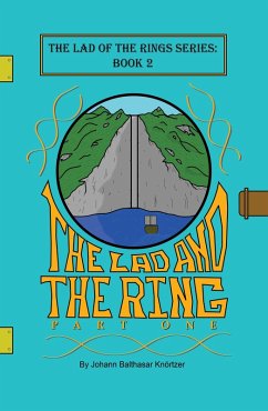 The Lad and the Ring (The Lad of the Rings, #2) (eBook, ePUB) - Knörtzer, Johann Balthasar