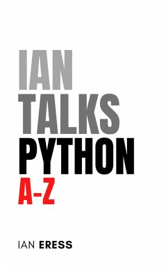 Ian Talks Python A-Z (eBook, ePUB) - Eress, Ian