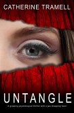 Untangle : a Twisted Psychological Thriller That Will Keep You Guessing (Paradigm, #2) (eBook, ePUB)