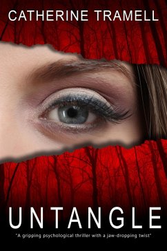 Untangle : a Twisted Psychological Thriller That Will Keep You Guessing (Paradigm, #2) (eBook, ePUB) - Tramell, Catherine