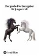 Der große Pferderatgeber für jung und... - Bild 1