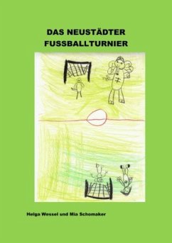 Das Neustädter Fußballturnier - Wessel, Helga