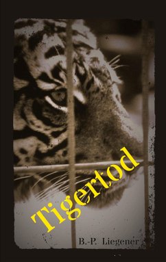 Tigertod - Liegener, Bernd-Peter