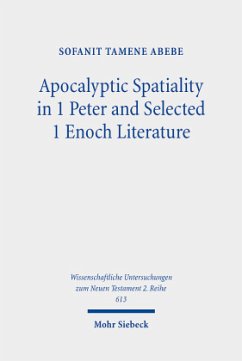 Apocalyptic Spatiality in 1 Peter and Selected 1 Enoch Literature - Abebe, Sofanit Tamene