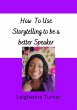 How To Use Storytelling To Be A Better... - Bild 1