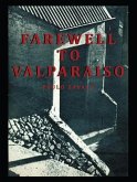 Farewell to Valparaiso (eBook, ePUB) Farewell to Valparaiso (eBook, ePUB)