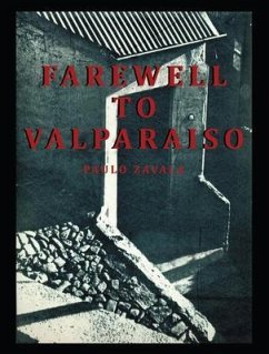 Farewell to Valparaiso (eBook, ePUB) - Zavala, Paulo
