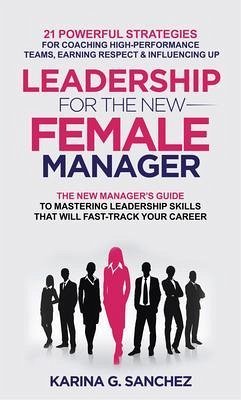 Cover Leadership For The New Female Manager (eBook, ePUB)