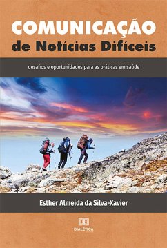 Comunicação de Notícias Difíceis (eBook, ePUB) - Silva-Xavier, Esther Almeida da