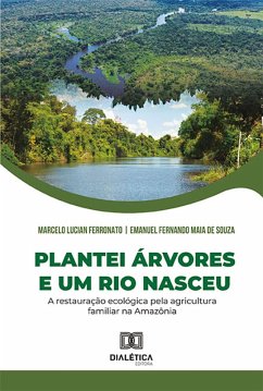 Cover Plantei árvores e um rio nasceu (eBook, ePUB)