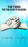 The Twins For the Good of Mankind (eBook, ePUB)