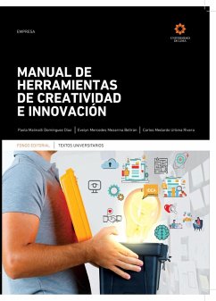 Manual de herramientas de creatividad e innovación (eBook, ePUB) - Domínguez Díaz, Paola; Mezarina Beltrán, Evelyn; Urbina Rivera, Carlos