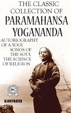The Classic Collection of Paramahansa Yogananda. Illustrated (eBook, ePUB)