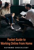 Pocket Guide to Working Online from Home (eBook, ePUB) Pocket Guide to Working Online from Home (eBook, ePUB)