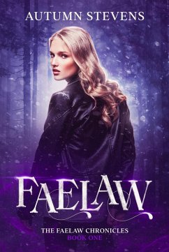 Faelaw: A Modern New Adult Fantasy (The Faelaw Chronicles) (eBook, ePUB) - Stevens, Autumn