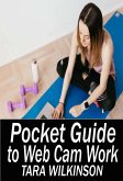 Pocket Guide to Sex Cam Work (eBook, ePUB) Pocket Guide to Sex Cam Work (eBook, ePUB)