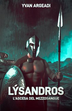 Lýsandros: l'ascesa del mezzosangue (eBook, ePUB) - Argeadi, Yvan