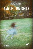 Amare l'invisibile (eBook, ePUB)