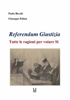 Referendum Giustizia. Tutte le ragioni per votare Sì (eBook, ePUB) - Giuseppe, Palma; Paolo, Becchi