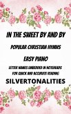 In the Sweet By and By Piano Hymns Collection for Easy Piano (eBook, ePUB)