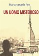 Un uomo misterioso (eBook, ePUB) - Bild 1