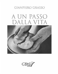 A un passo dalla vita (eBook, ePUB) - Gianpiero, Grasso