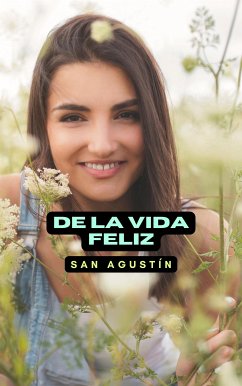 De la vida feliz (eBook, ePUB) - Agustín, San