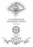 L&quote;illuminazione dell'essere umano a partire dalla cultura dell'anima (eBook, ePUB)