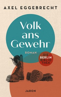 Volk ans Gewehr (eBook, ePUB) - Axel, Eggebrecht