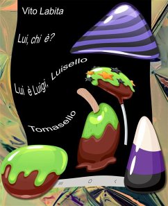 Cover Lui,chi è? Lui è Luigi, Luisello Tomasello (eBook, ePUB)