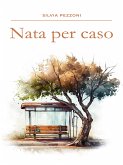 Nata per caso (eBook, ePUB)