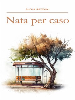 Nata per caso (eBook, ePUB) - Pezzoni, Silvia